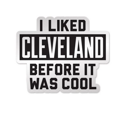 I Liked Cleveland... - Sticker