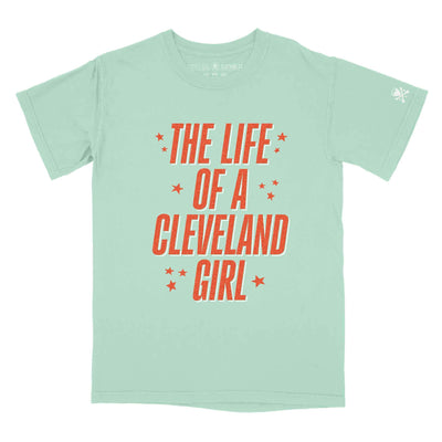 The Life Of a Cleveland Girl - Womens/Unisex Crew T-Shirt - Chalky Mint