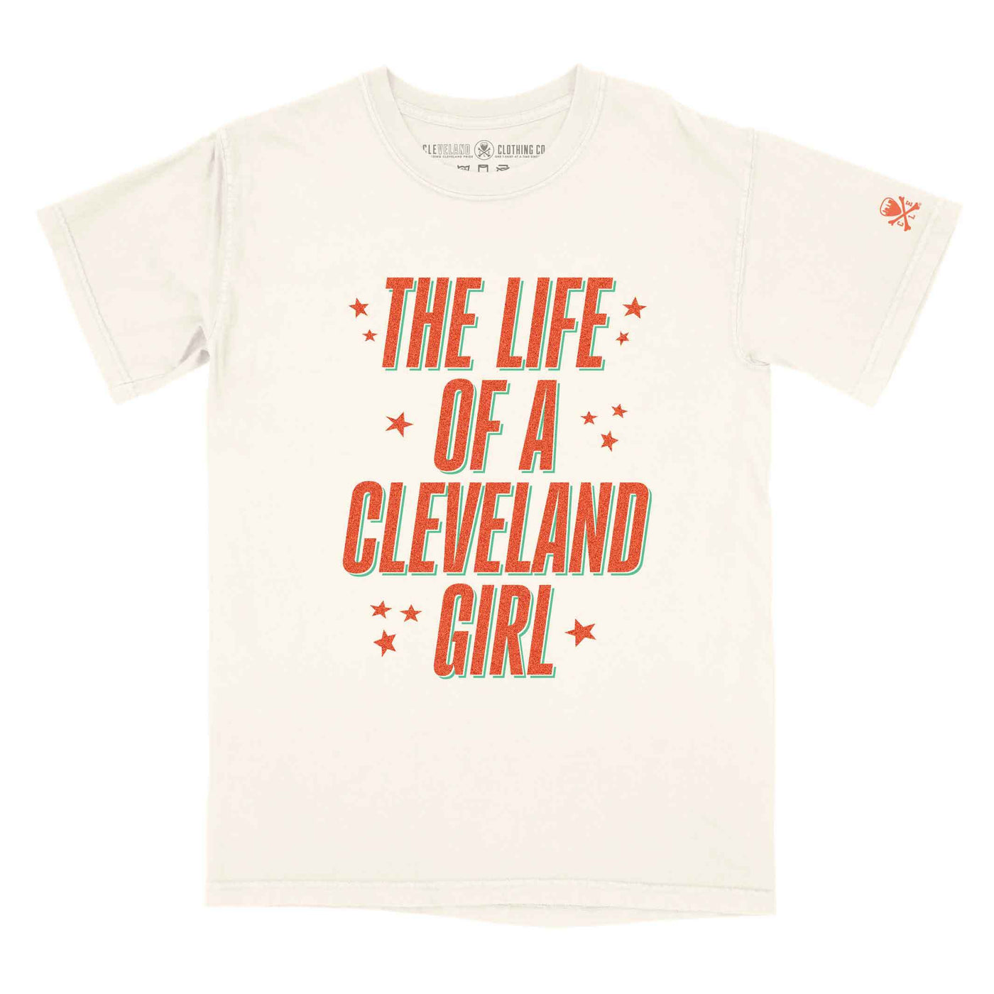The Life Of a Cleveland Girl - Womens/Unisex Crew T-Shirt - Ivory