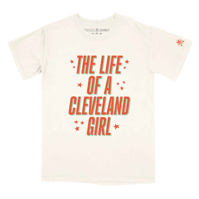 The Life Of a Cleveland Girl - Womens/Unisex Crew T-Shirt - Ivory