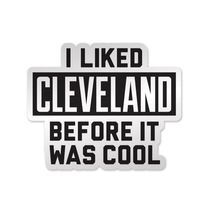 I Liked Cleveland... - Sticker
