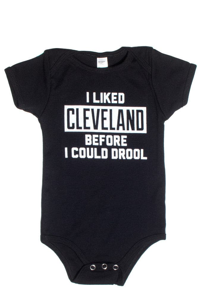 I Liked Cleveland...Before I Could Drool - Onesie